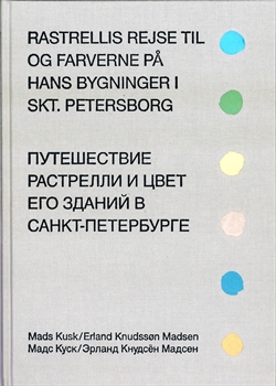 Rastrellis rejse til og farverne på hans bygninger i Skt. Petersborg